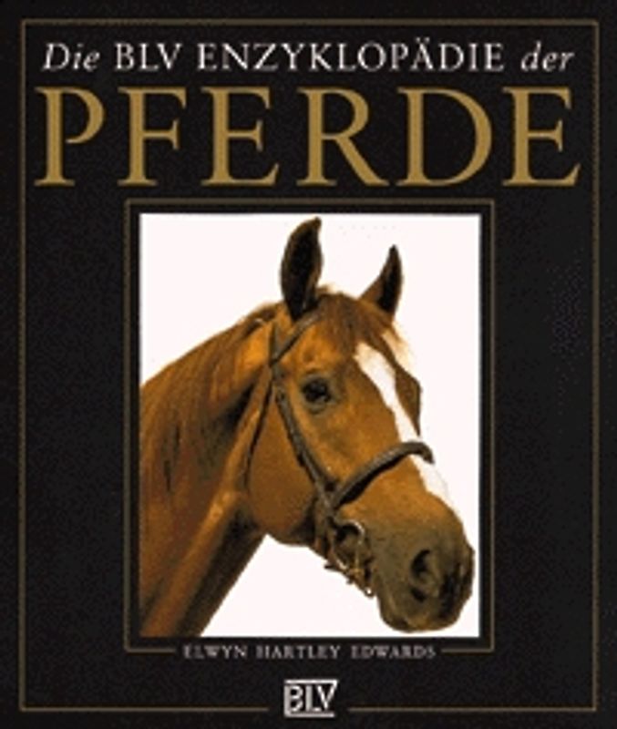Die BLV Enzyklopädie der Pferde