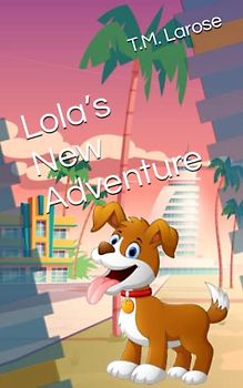 Lola’s New Adventure