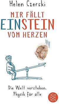 Mir fällt Einstein vom Herzen