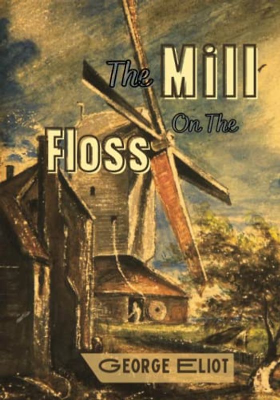 THE MILL ON THE FLOSS "ANNOTATED EDITION"