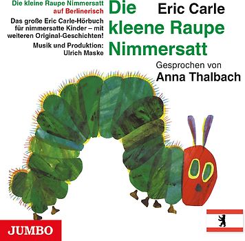 Die kleine Raupe Nimmersatt (Berlinerisch)