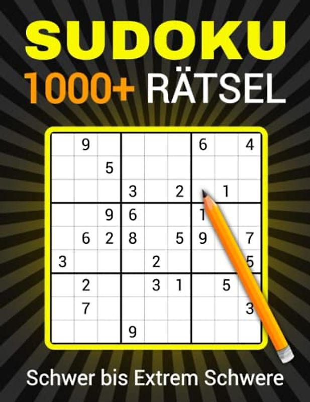 1000+ Sudoku Rätselbuch für Erwachsene Schwer bis Extrem Schwere: Sudoku Rätselbuch für Erwachsene und wahre profis in Drei Schwierigkeitsstufen mit alle lösungen