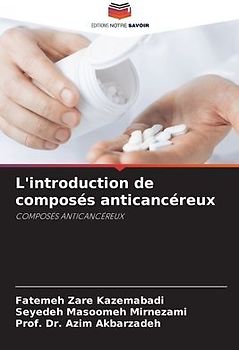 L'introduction de composés anticancéreux