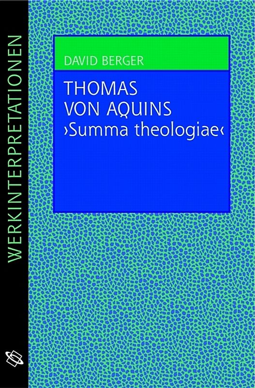 Thomas von Aquins >Summa theologiae<