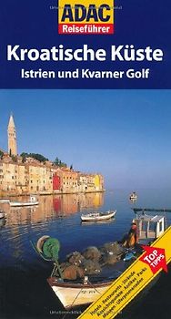 ADAC Reiseführer Istrien & Kvarner Golf