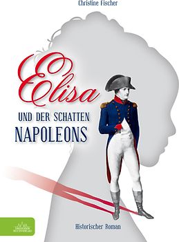 Elisa und der Schatten Napoleons