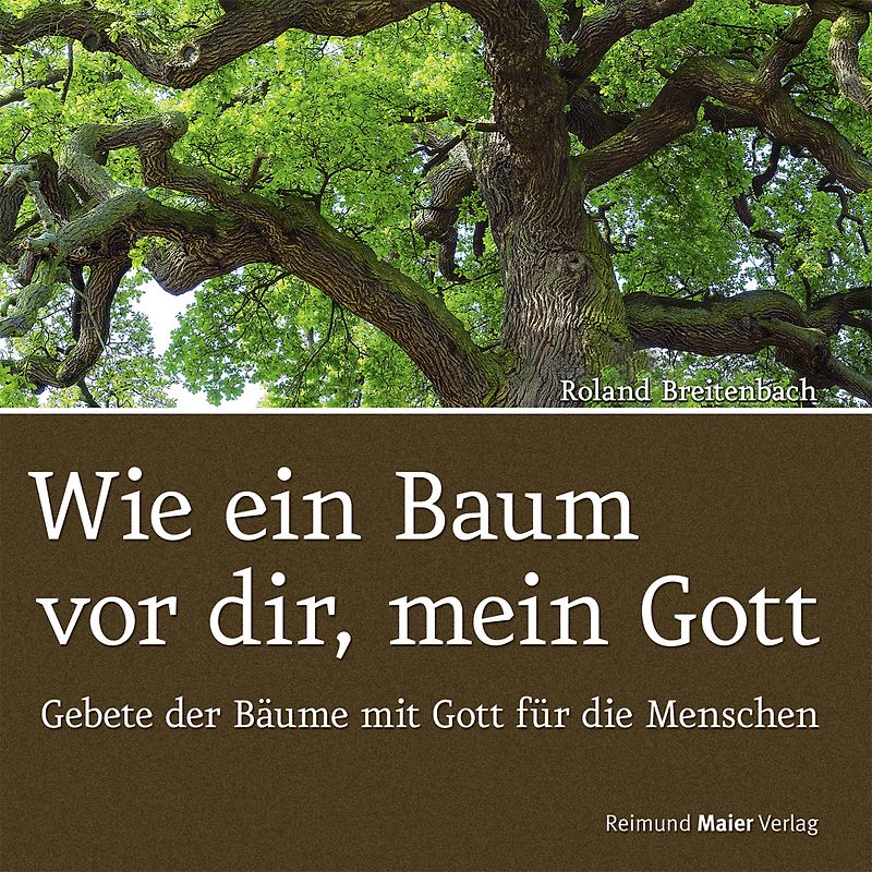 Wie ein Baum vor dir, mein Gott