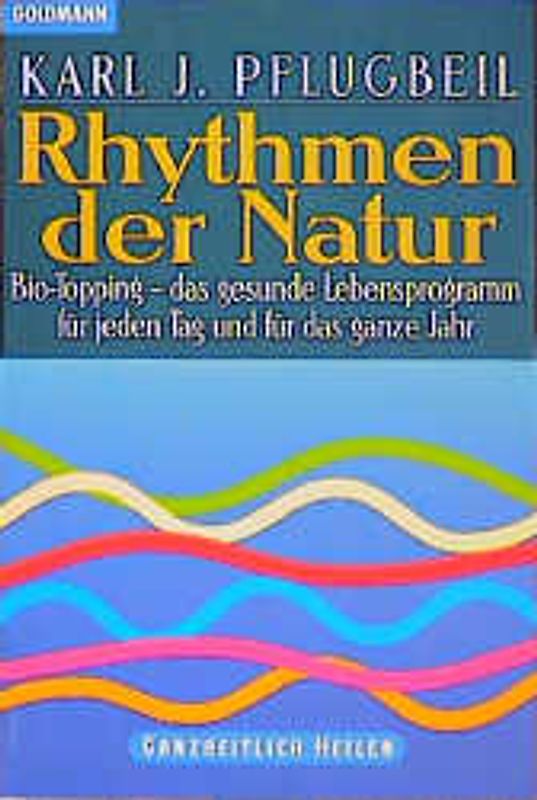 Rhythmen der Natur. Bio-Topping