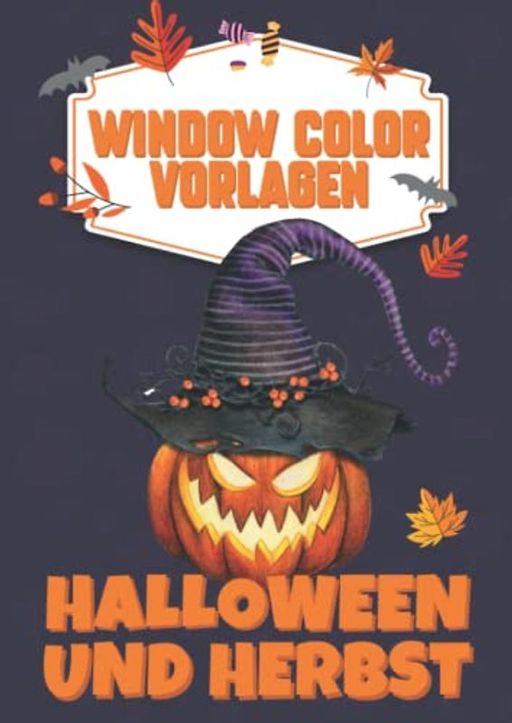 Window Color Halloween und Herbst A4: Fenstervorlagen für Kinder und Erwachsene - Kreative Fensterdeko Mit Kürbis, Hexe, Herbstblätter und Co