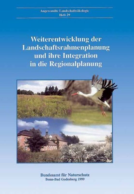 Weiterentwicklung der Landschaftsrahmenplanung und ihre Integration in die Regionalplanung