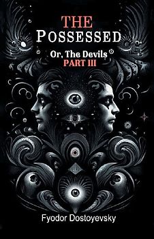 The Possessed Or, The Devils Part III