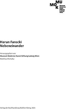 Harun Farocki. Nebeneinander