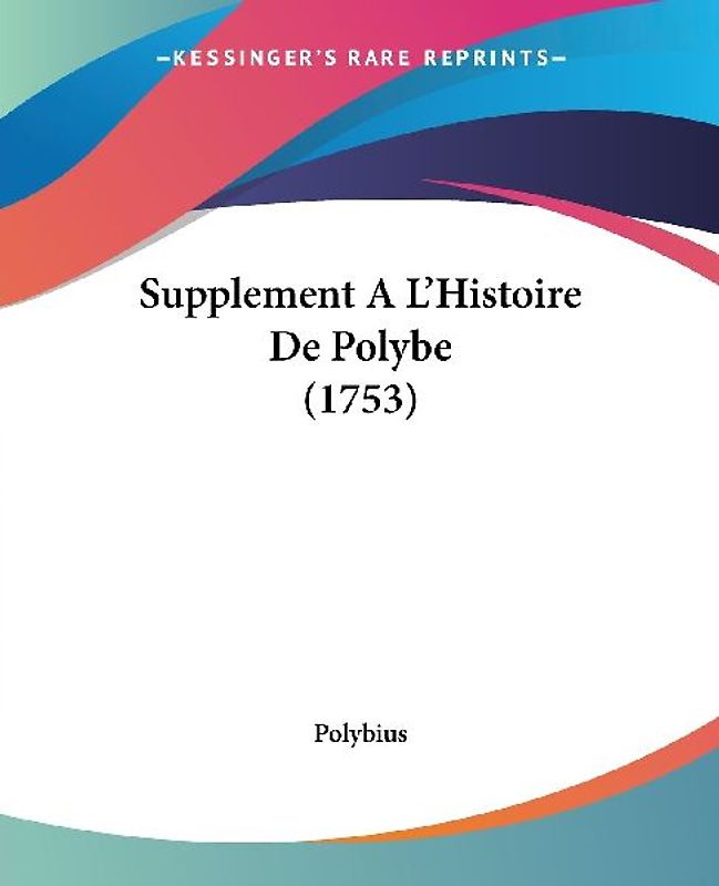 Supplement A L'Histoire De Polybe (1753)