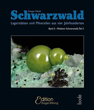 Schwarzwald - Lagerstätten und Mineralien aus vier Jahrhunderten