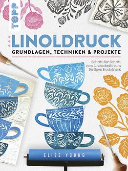 Linoldruck. Grundlagen, Techniken und Projekte