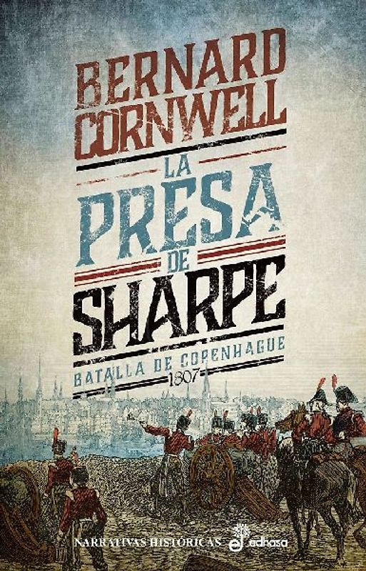 La presa de Sharpe V : Batalla de Copenhague 1807