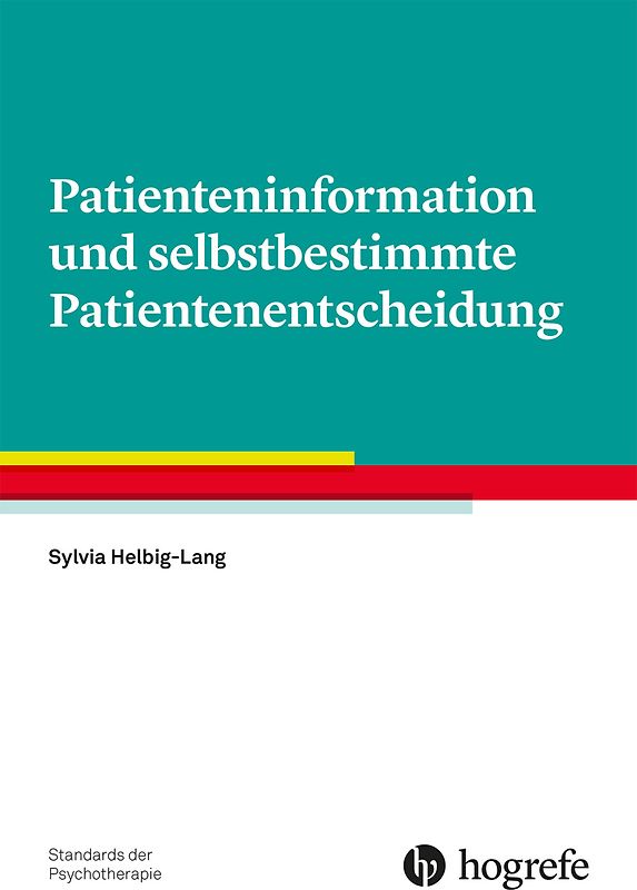 Patienteninformation und selbstbestimmte Patientenentscheidung