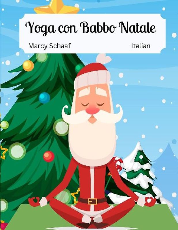 Yoga con Babbo Natale (Italian / English Bilingual) Yoga With Santa