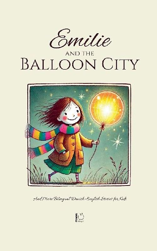 Emilie and the Balloon City And More Bilingual Danish-English Stories for Kids