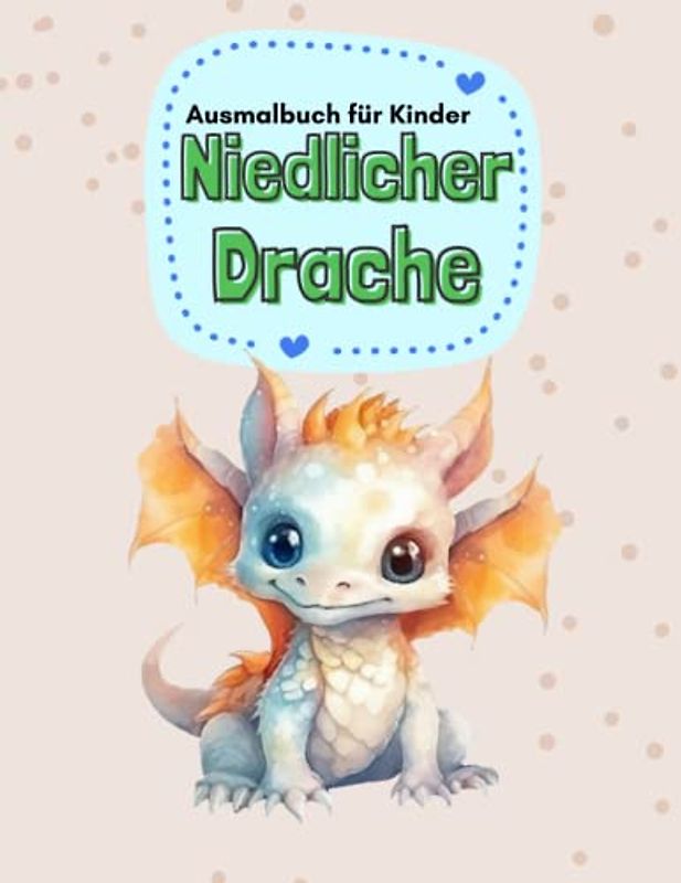 Niedlicher Drache Ausmalbuch für Kinder: Das perfekte Geschenk für Entspannung, Angstlinderung und inneren Frieden