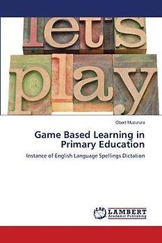 Game Based Learning in Primary Education