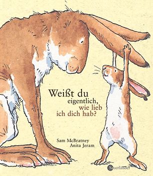 Weißt du eigentlich, wie lieb ich dich hab?