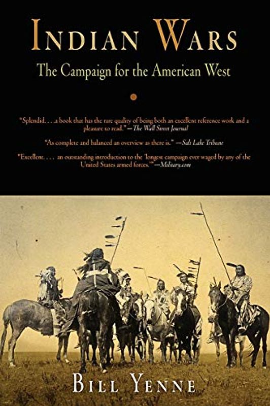 Indian Wars: The Campaign for the American West