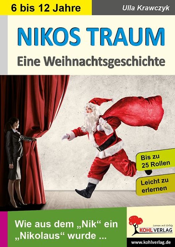 Nikos Traum - Eine Weihnachtsgeschichte. Wie aus dem "Nik" ein "Nikolaus" wurde ...
