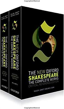 The New Oxford Shakespeare: Critical Reference Edition, 2 Vols.: The Complete Works