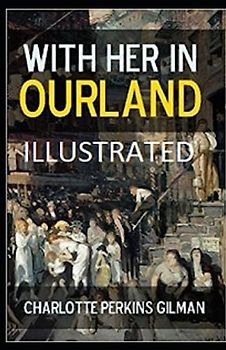 With Her in Ourland Illustrated