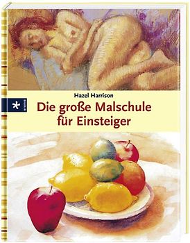 Die große Malschule für Einsteiger