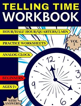 Telling Time Workbook: Over 1000 Analog Clocks For Reading The Time For Home Or School Practice, Activity Worksheets With Answers For Kids Ages 7-9 (Grade 2 & 3), Vol 1, Beginners