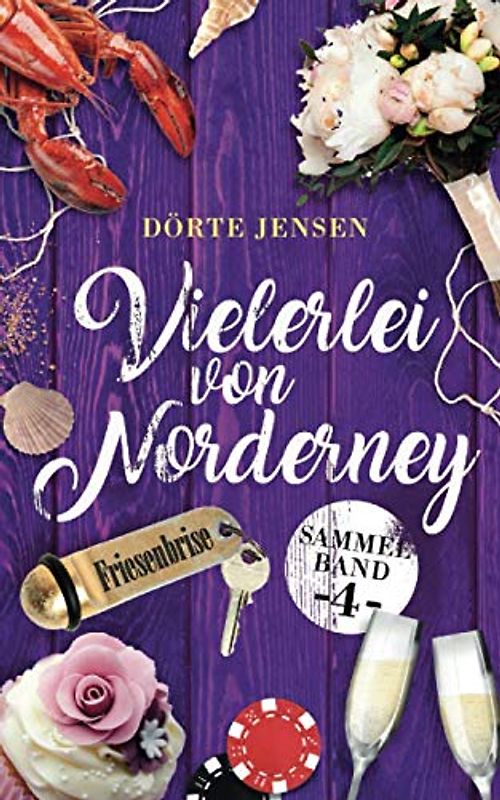 Vielerlei von Norderney 4: Zwei Romane in einem Band (Friesenbrise Sammelband, Band 4)