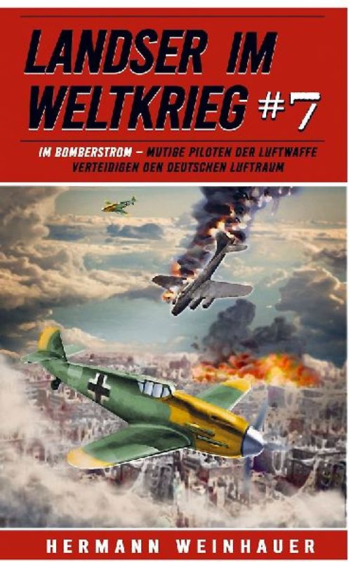 Landser im Weltkrieg 7