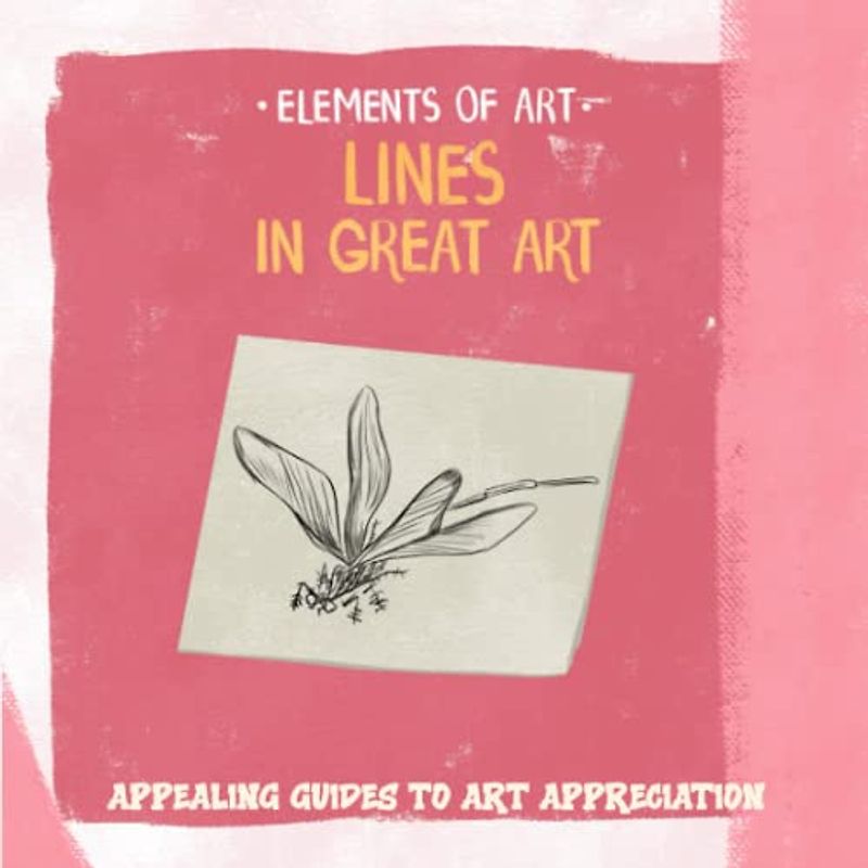 Lines in Great Art: Explore the Power of Lines in Great Art