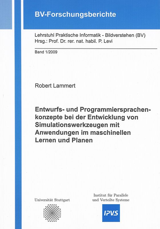 Entwurfs- und Programmiersprachenkonzepte bei der Entwicklung von Simulationswerkzeugen mit Anwendungen im maschinellen Lernen und Planen