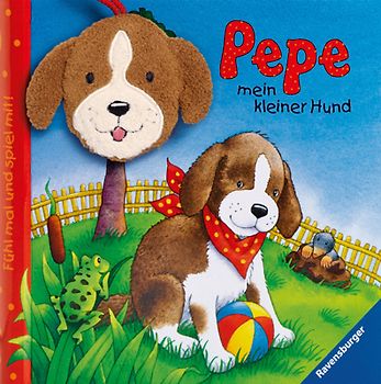 Fühl mal und spiel mit! Pepe, mein kleiner Hund