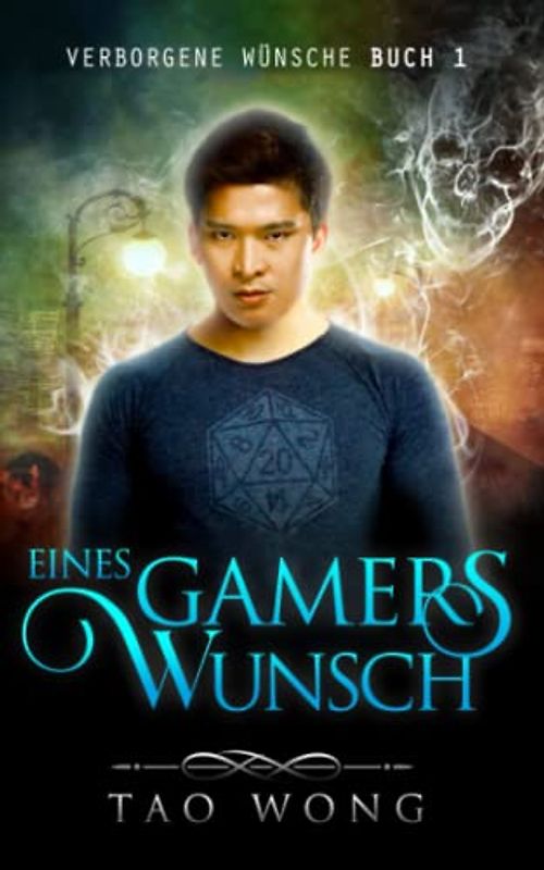 Eines Gamers Wunsch: Eine LitRPG Urban Fantasie (Verborgene Wünsche, Band 1)