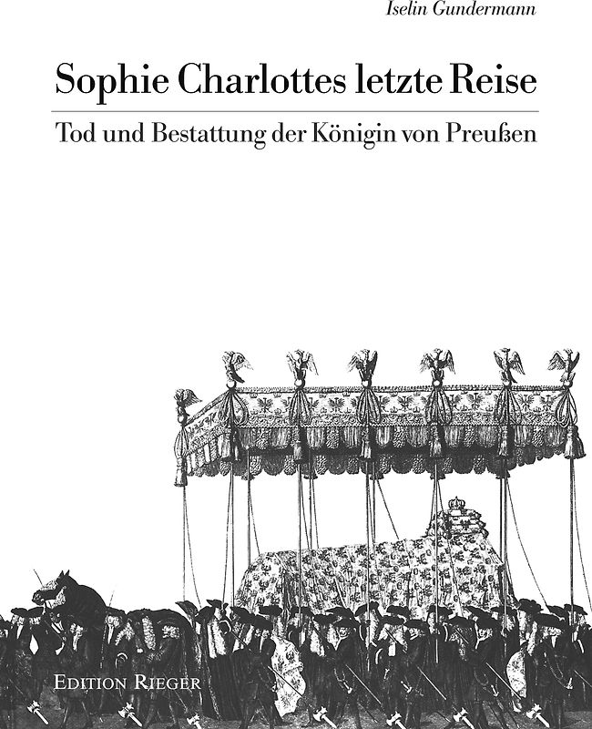 Sophie Charlottes letzte Reise