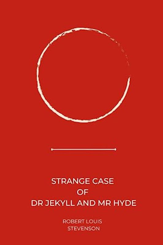 strange case of dr jekyll and mr hyde by Robert Louis Stevenson