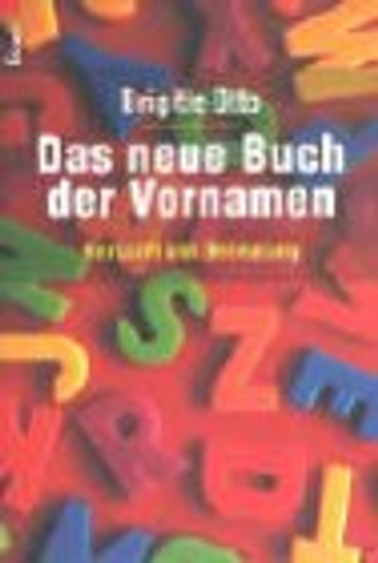Das neue Buch der Vornamen. Herkunft und Bedeutung