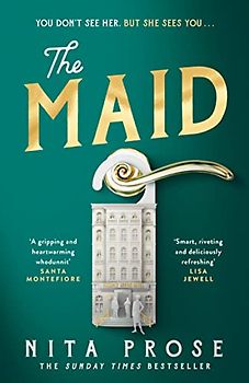 The Maid: The Sunday Times and No.1 New York Times bestseller, and BBC Radio 4 Book at Bedtime pick