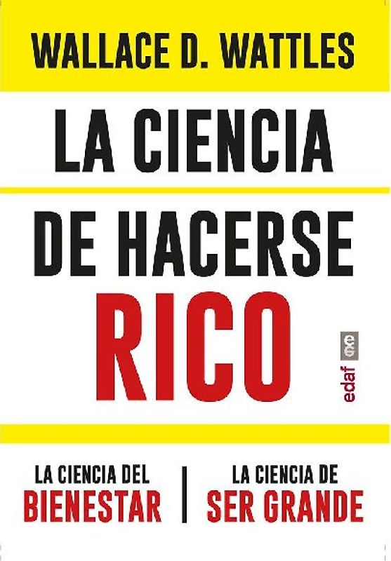 Ciencia de Hacerse Rico Y Otras Obras, La