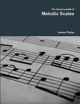 The Encyclopedia of Melodic Scales