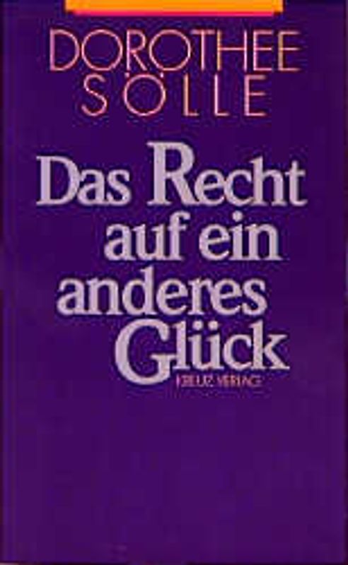 Das Recht auf ein anderes Glück