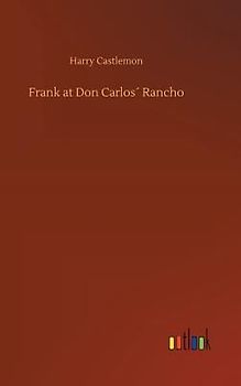 Frank at Don Carlos´ Rancho