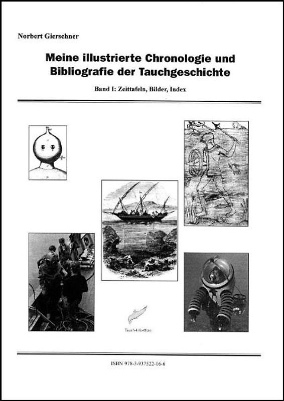 Meine illustrierte Chronologie und Bibliografie Tauchgeschichte / Zeittafeln und Bilder