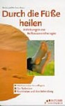 Durch die Füsse heilen
