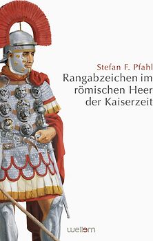 Rangabzeichen im römischen Heer der Kaiserzeit