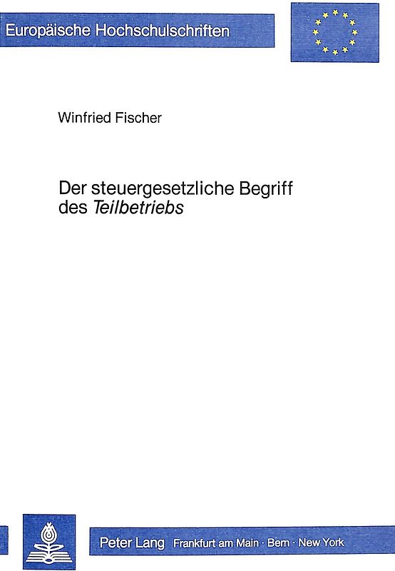 Der steuergesetzliche Begriff des Der steuergesetzliche Begriff des «Teilbetriebs»